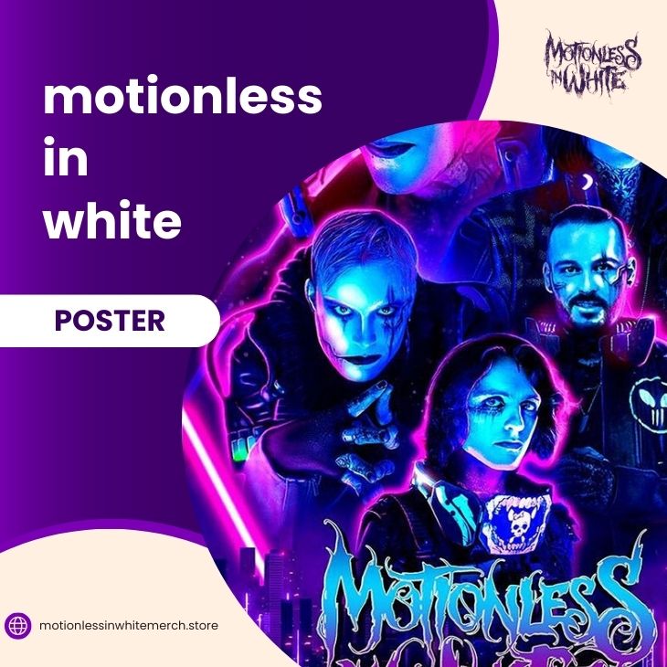 no edit motionless in white poster - Motionless In White Shop